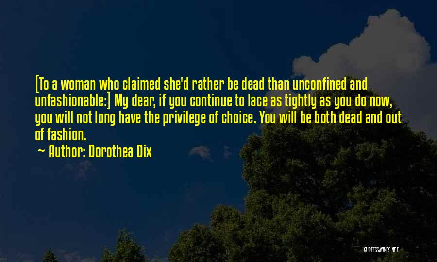 Rather Be Dead Quotes By Dorothea Dix