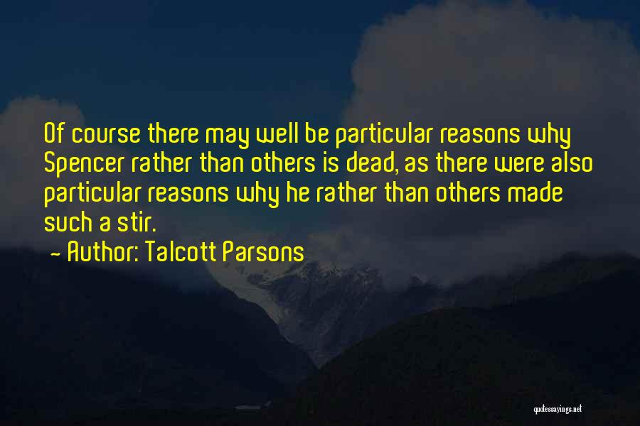 Rather Be Dead Quotes By Talcott Parsons