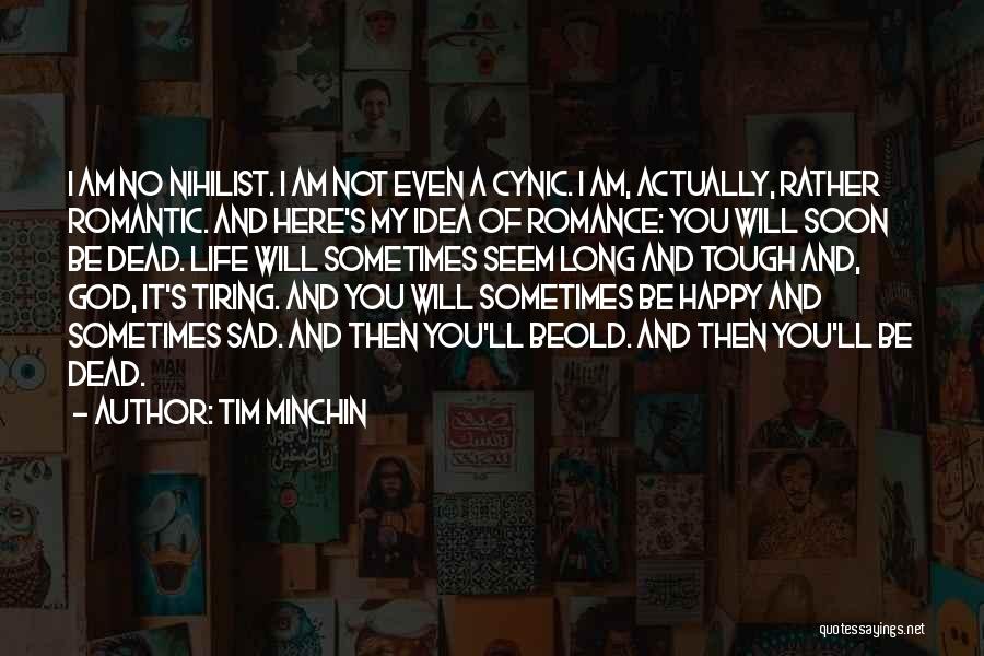Rather Be Dead Quotes By Tim Minchin