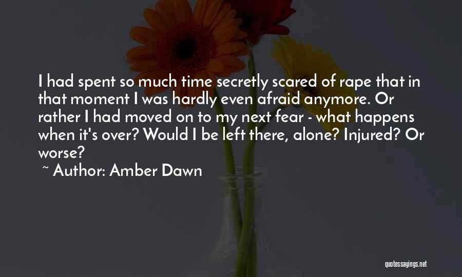 Rather Be Left Alone Quotes By Amber Dawn