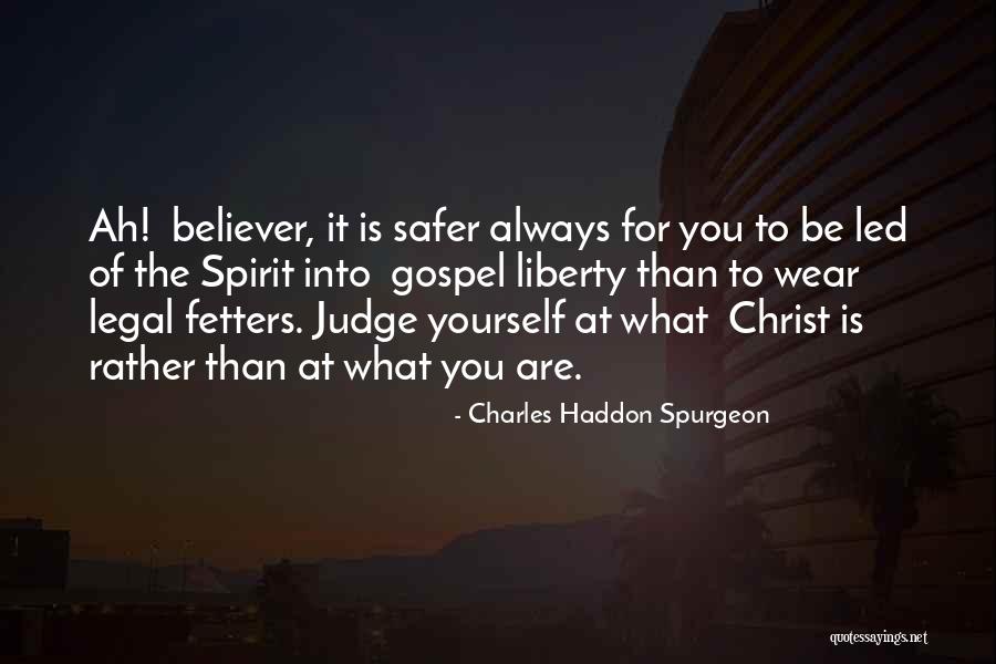 Rather Be Quotes By Charles Haddon Spurgeon