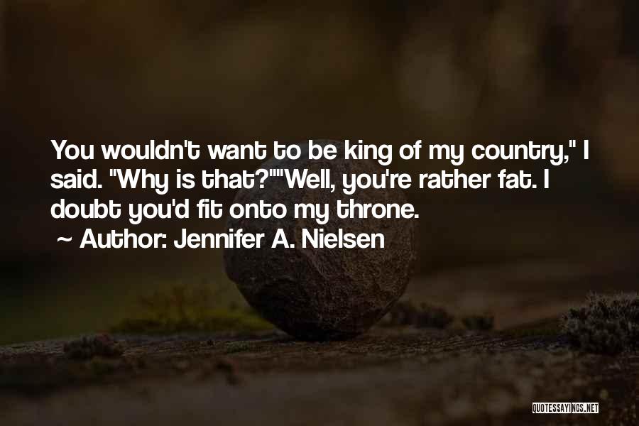 Rather Be Quotes By Jennifer A. Nielsen