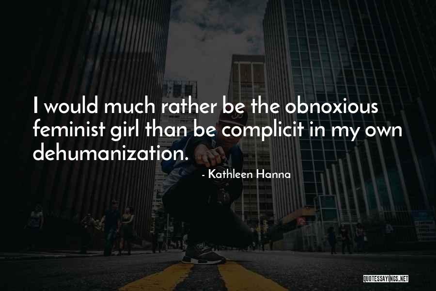 Rather Be Quotes By Kathleen Hanna