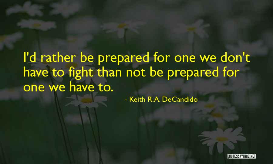 Rather Be Quotes By Keith R.A. DeCandido