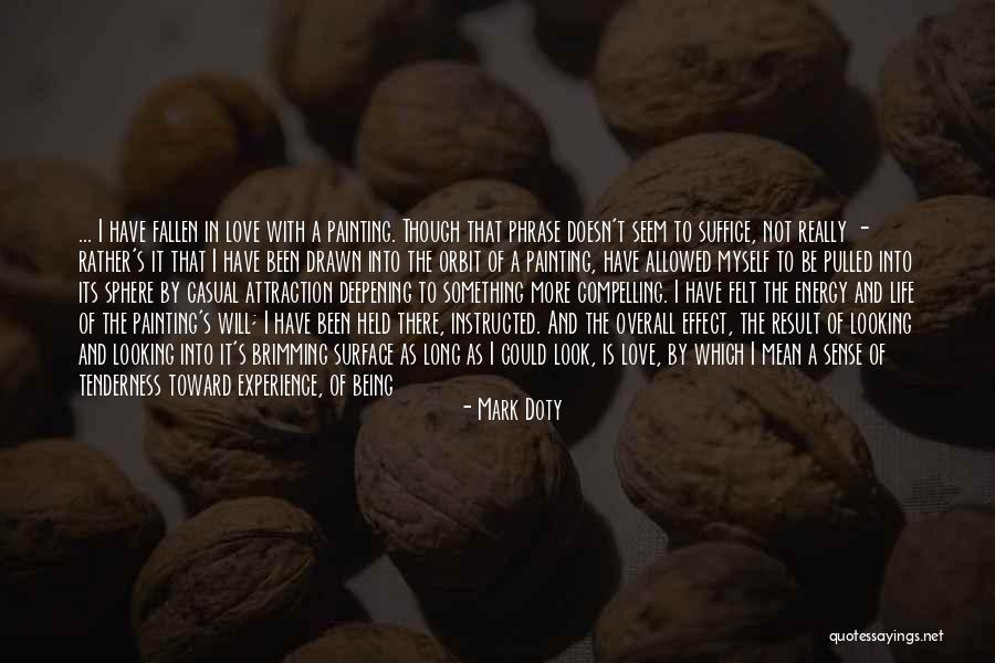 Rather Be Quotes By Mark Doty