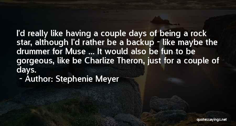 Rather Be Quotes By Stephenie Meyer