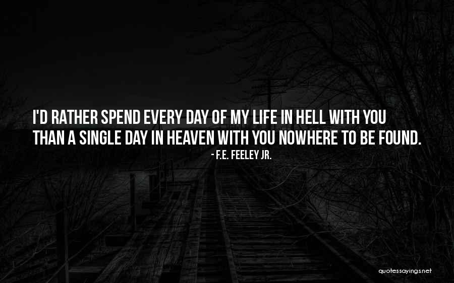 Rather Be Single Quotes By F.E. Feeley Jr. Rather Be Single Quotes By F.E. Feeley Jr.