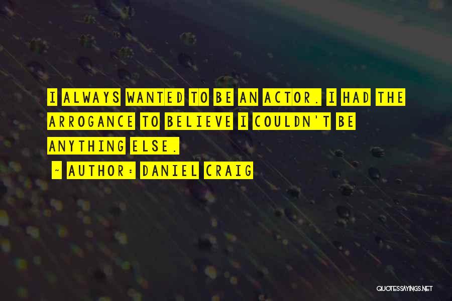 Rather Be Somewhere Else Quotes By Daniel Craig