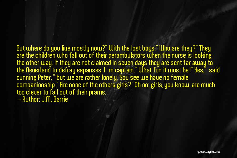 Rather Be With You Quotes By J.M. Barrie