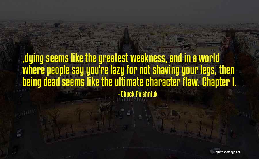 Rather Being Dead Quotes By Chuck Palahniuk