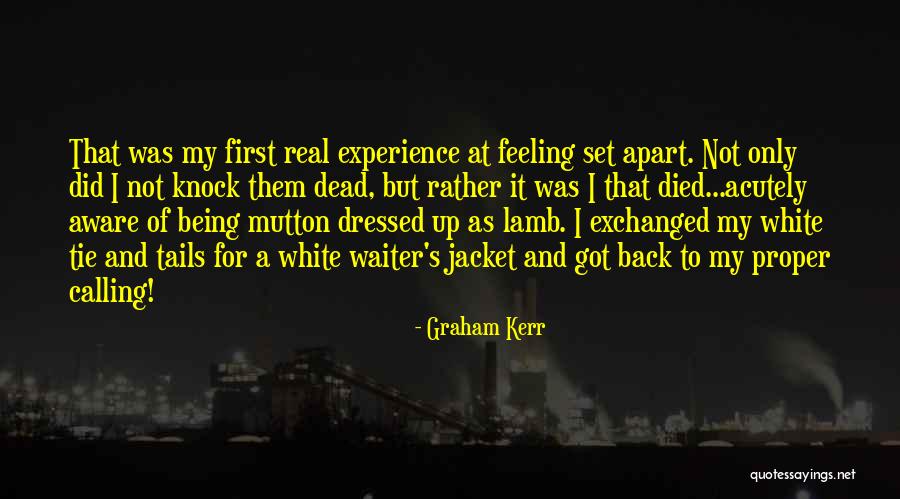 Rather Being Dead Quotes By Graham Kerr