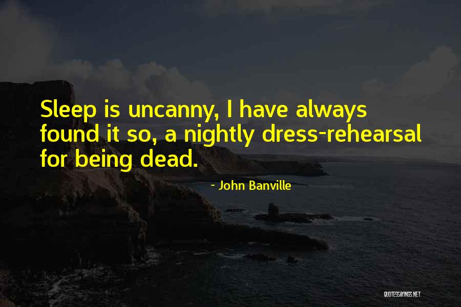 Rather Being Dead Quotes By John Banville