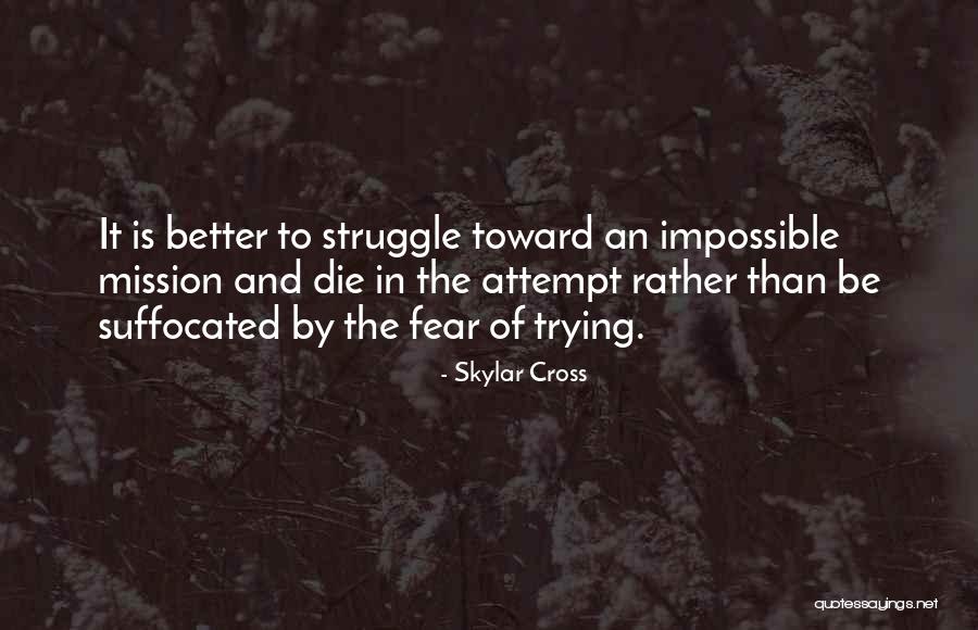 Rather Struggle Quotes By Skylar Cross Rather Struggle Quotes By Skylar Cross