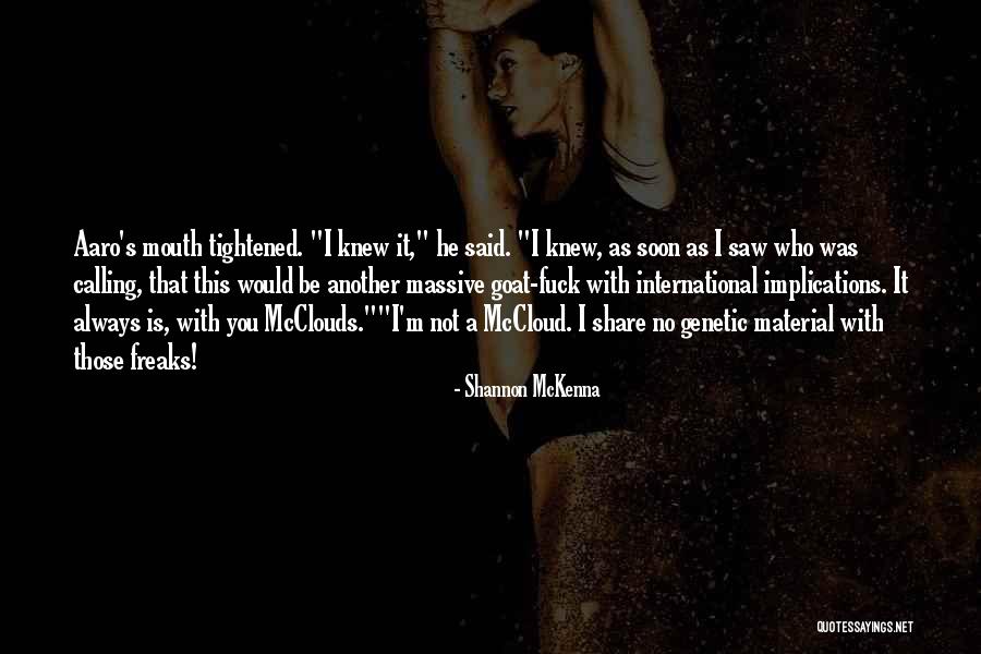 Rathkes Cyst Quotes By Shannon McKenna Rathkes Cyst Quotes By Shannon McKenna