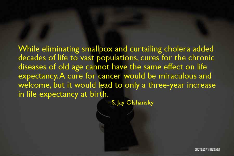 Rathmell Hall Quotes By S. Jay Olshansky Rathmell Hall Quotes By S. Jay Olshansky