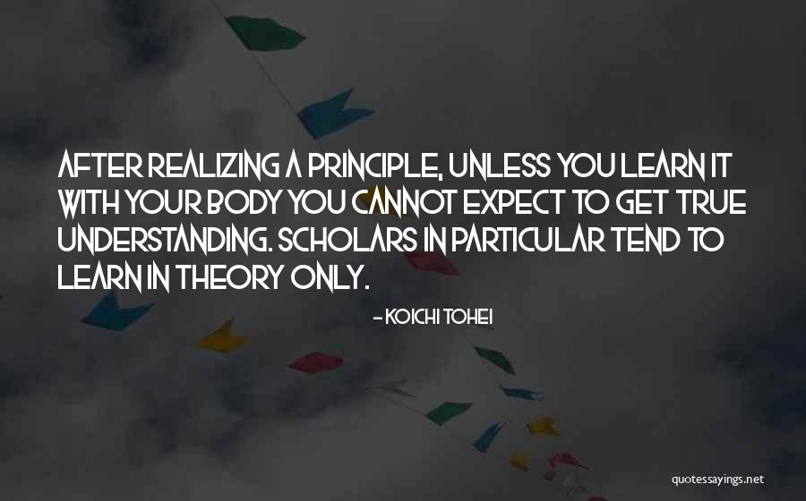 Rathnavali Balika Quotes By Koichi Tohei
