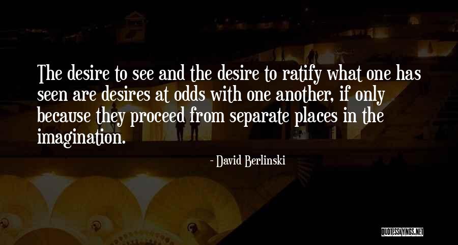 Ratify Quotes By David Berlinski Ratify Quotes By David Berlinski