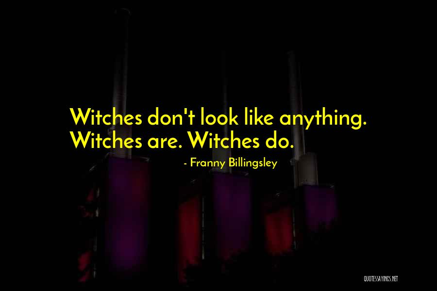 Ratilal Gajera Quotes By Franny Billingsley Ratilal Gajera Quotes By Franny Billingsley