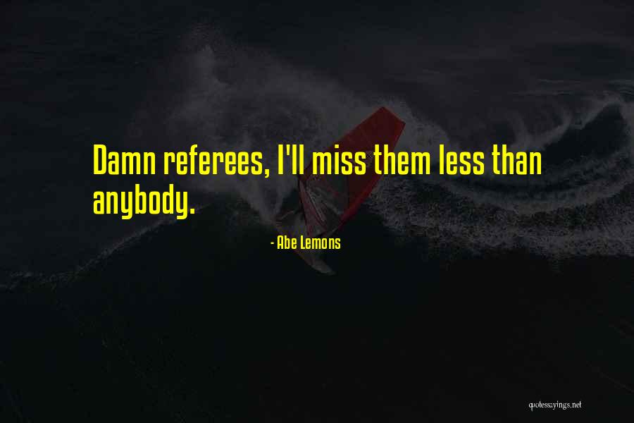 Ratinoff Faith Quotes By Abe Lemons Ratinoff Faith Quotes By Abe Lemons