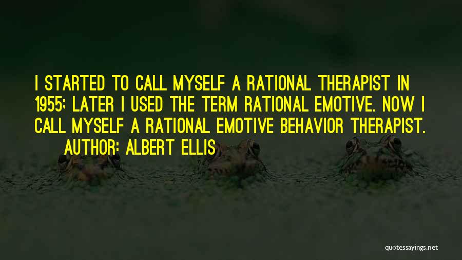 Rational Behavior Quotes By Albert Ellis