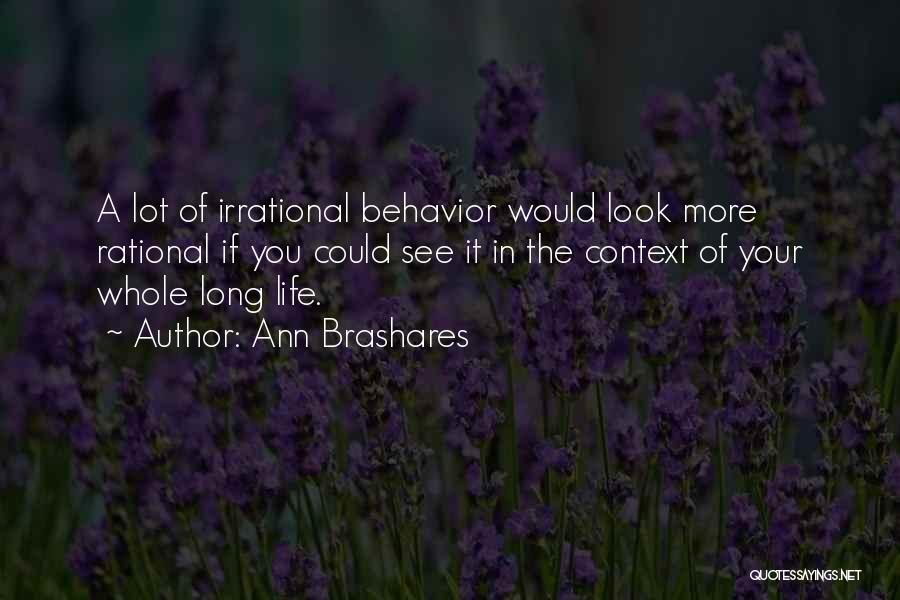 Rational Behavior Quotes By Ann Brashares