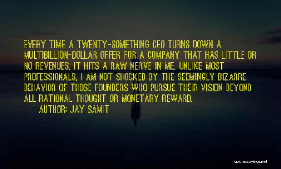 Rational Behavior Quotes By Jay Samit