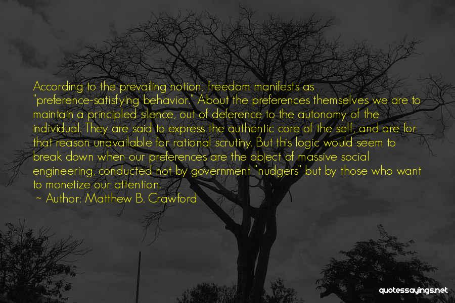 Rational Behavior Quotes By Matthew B. Crawford