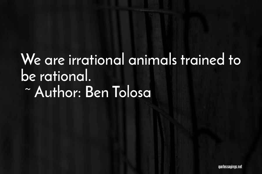 Rational Irrational Quotes By Ben Tolosa