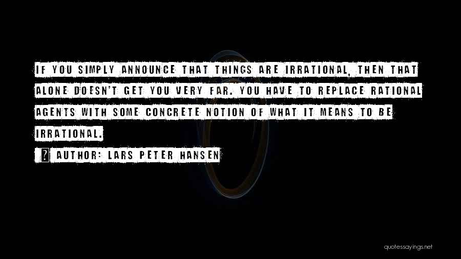 Rational Irrational Quotes By Lars Peter Hansen