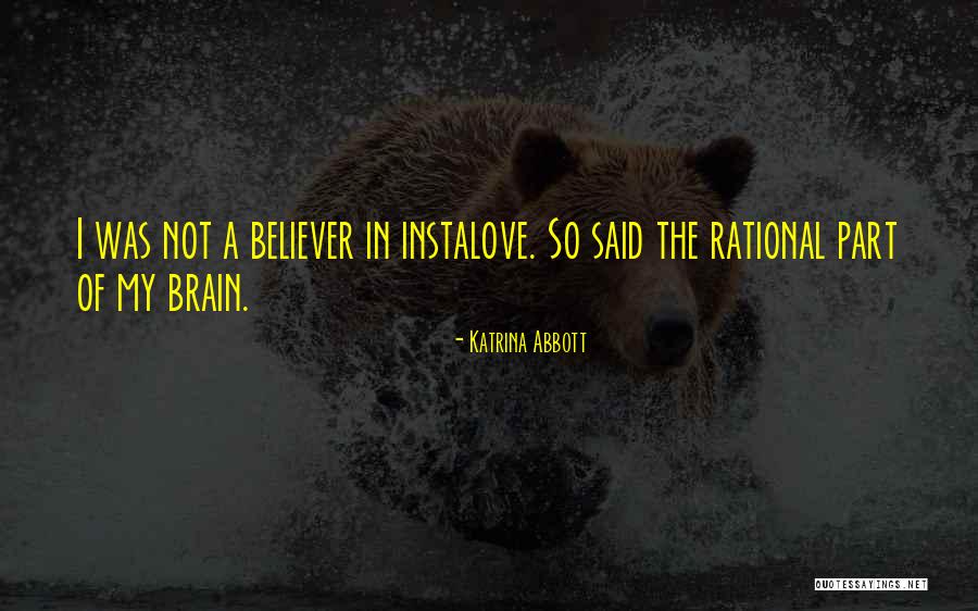 Rational Love Quotes By Katrina Abbott Rational Love Quotes By Katrina Abbott
