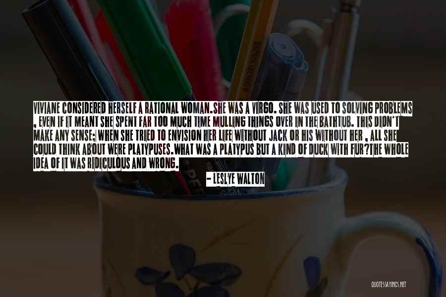 Rational Love Quotes By Leslye Walton Rational Love Quotes By Leslye Walton