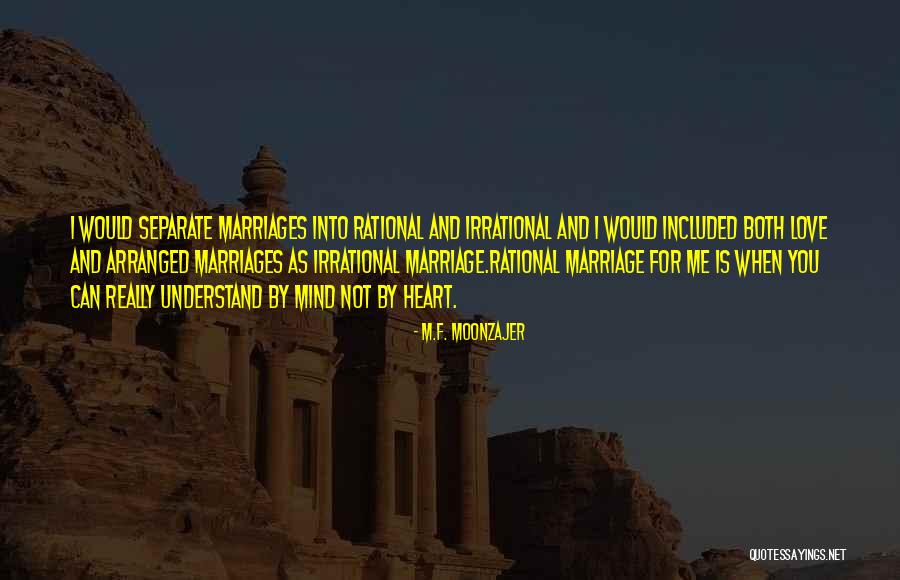 Rational Love Quotes By M.F. Moonzajer Rational Love Quotes By M.F. Moonzajer