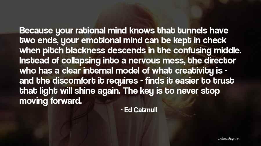 Rational Mind Quotes By Ed Catmull Rational Mind Quotes By Ed Catmull