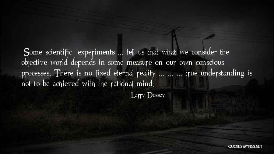 Rational Mind Quotes By Larry Dossey Rational Mind Quotes By Larry Dossey
