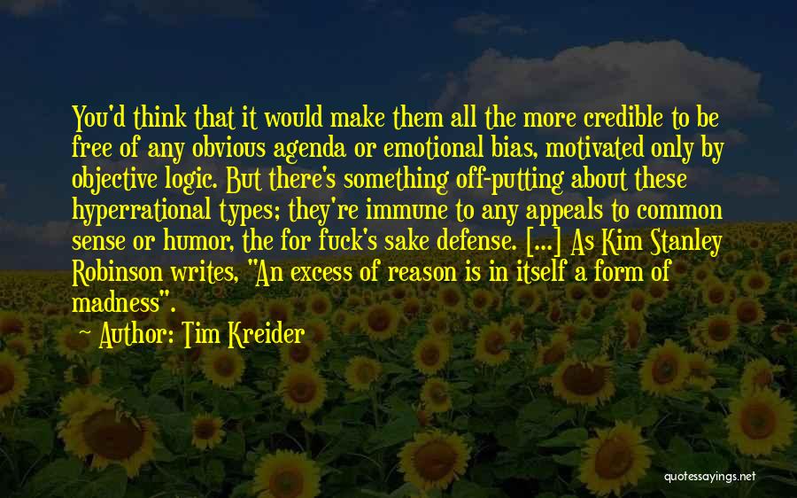 Rational Over Emotional Quotes By Tim Kreider
