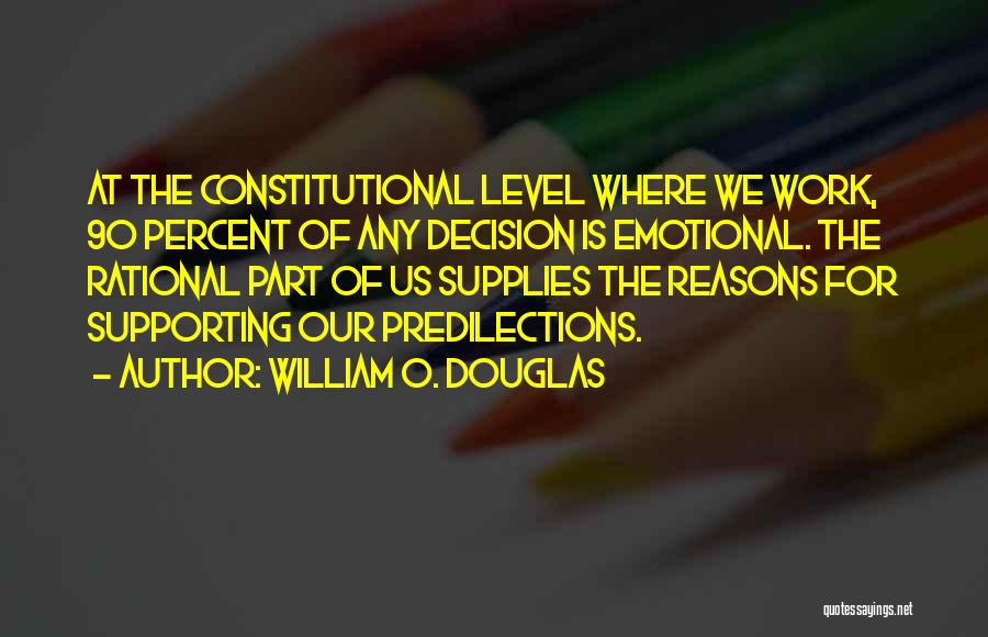 Rational Over Emotional Quotes By William O. Douglas