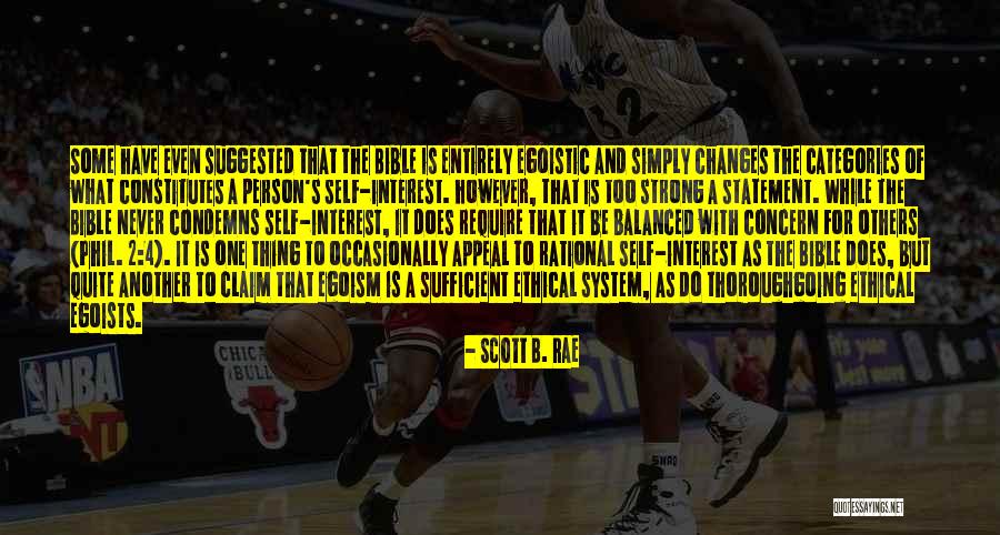 Rational Self Interest Quotes By Scott B. Rae Rational Self Interest Quotes By Scott B. Rae