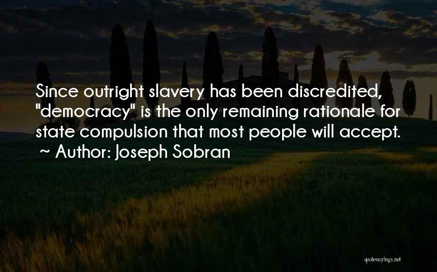 Rationale Quotes By Joseph Sobran