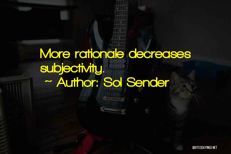 Rationale Quotes By Sol Sender