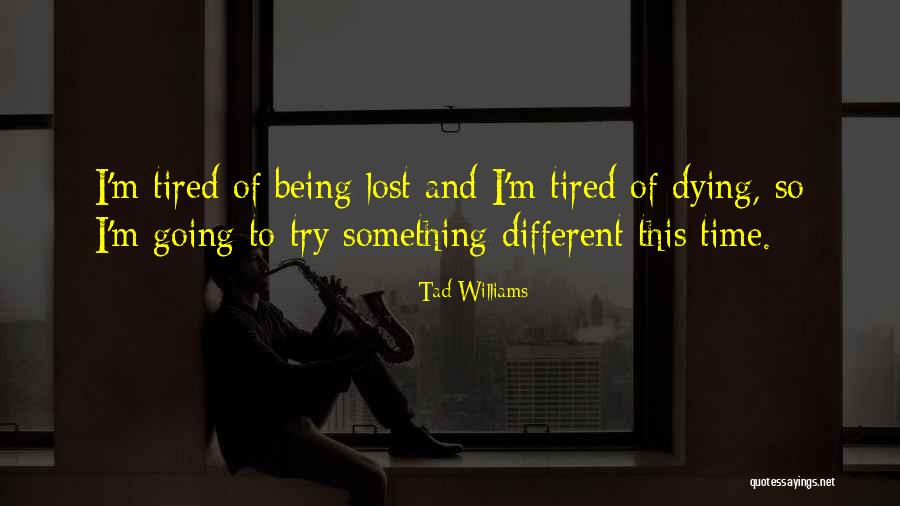 Rationalise My Feelings Quotes By Tad Williams Rationalise My Feelings Quotes By Tad Williams