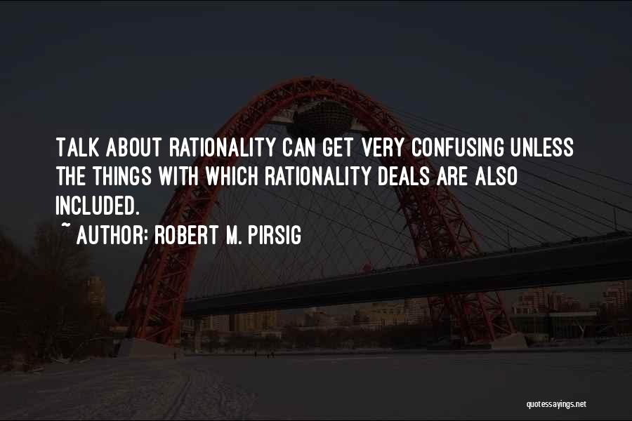 Rationality Quotes By Robert M. Pirsig