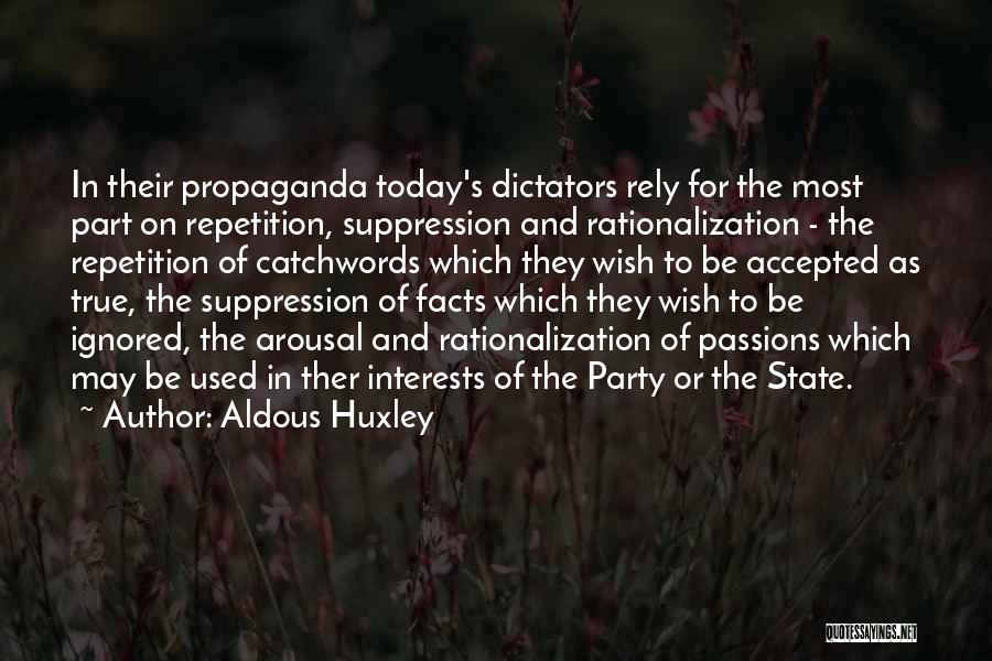 Rationalization Quotes By Aldous Huxley