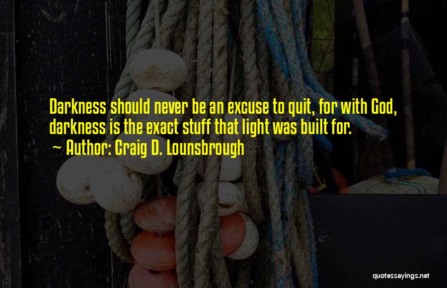 Rationalization Quotes By Craig D. Lounsbrough