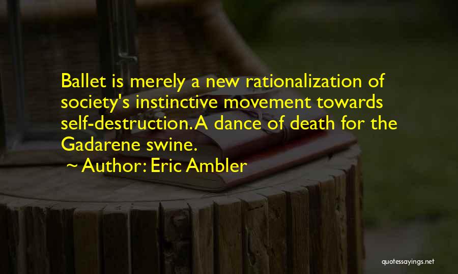 Rationalization Quotes By Eric Ambler