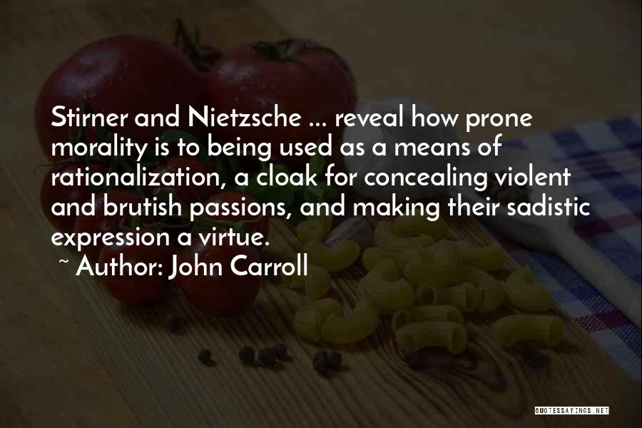 Rationalization Quotes By John Carroll