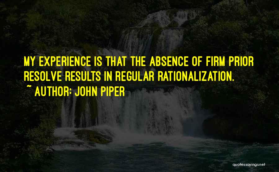 Rationalization Quotes By John Piper