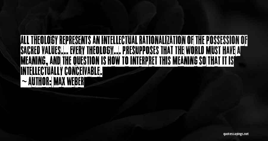 Rationalization Quotes By Max Weber