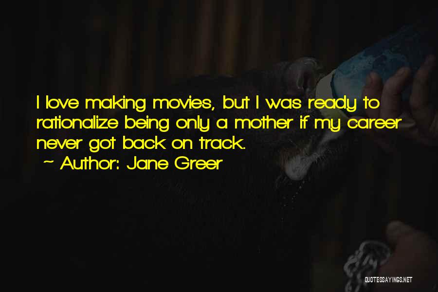 Rationalize Quotes By Jane Greer
