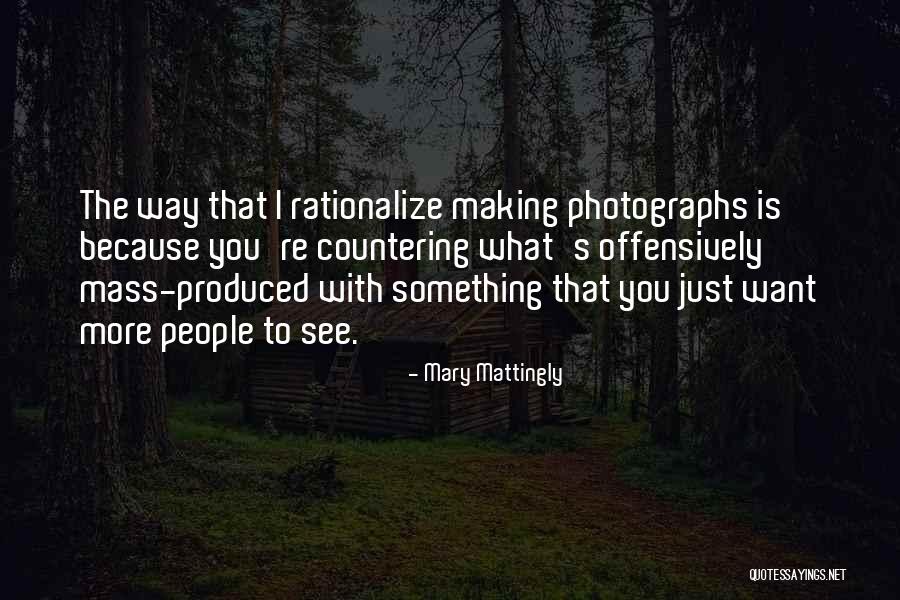 Rationalize Quotes By Mary Mattingly