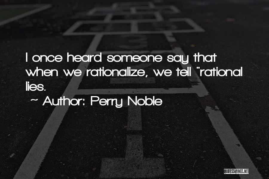 Rationalize Quotes By Perry Noble